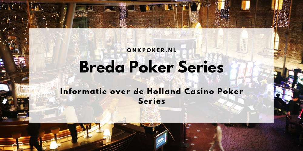 Pokertoernooi Breda | Holland Casino Poker Series